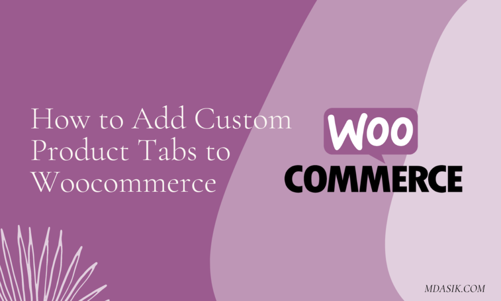 How to Add Custom Product Tabs to Woocommerce