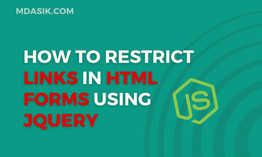 How to restrict link in html form using jQuery - Md Asik